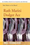 Ruth Marini, Dodger Ace