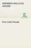 Five Little Friends