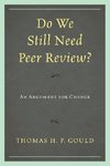 DO WE STILL NEED PEER REVIEW