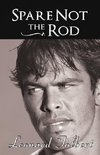 Spare Not the Rod