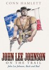 John Lee Johnson on the Trail