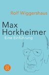 Wiggershaus, R: Max Horkheimer