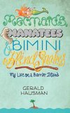 Mermaids, Manatees and Bimini Blind Snakes