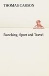 Ranching, Sport and Travel