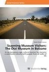 Scanning Museum Visitors: The Ötzi Museum in Bolzano