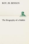 The Biography of a Rabbit