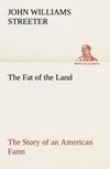 The Fat of the Land The Story of an American Farm