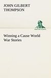 Winning a Cause World War Stories