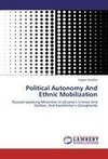 Political Autonomy And Ethnic Mobilization