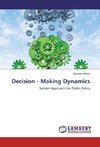 Decision - Making Dynamics