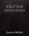 Solitude Sweetened