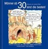 Männer ab 30 sind die besten!