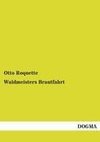 Waldmeisters Brautfahrt