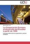 La Cooperación Europea al desarrollo del Ecuador a partir de 1990