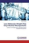 Low Molecular Weight Poly Vinyl Alcohol Microparticles