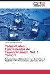 Termofluidos: Fundamentos de Termodinámica.  Vol. 1, Tomo 1