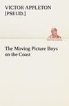 The Moving Picture Boys on the Coast
