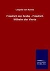 Friedrich der Große - Friedrich Wilhelm der Vierte