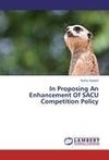 In Proposing An Enhancement Of SACU Competition Policy