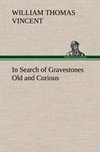 In Search of Gravestones Old and Curious