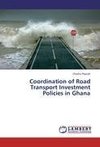 Coordination of Road Transport Investment Policies in Ghana