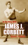 In the Ring with James J. Corbett