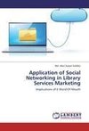 Application of Social Networking in Library Services Marketing