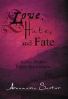 Love, Hate, and Fate