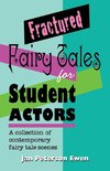 Fractured Fairy Tales for Student Actors