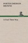A Fool There Was