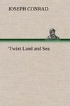 'Twixt Land and Sea