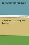 A Pessimist In Theory and Practice
