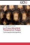 La Frase Adverbial Temporal en Yukpa