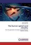 The human spinal cord circuitry