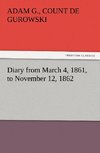 Diary from March 4, 1861, to November 12, 1862