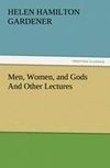 Men, Women, and Gods And Other Lectures