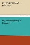 My Autobiography A Fragment
