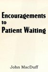 Encouragements to Patient Waiting