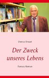 Der Zweck unseres Lebens