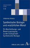 Synthetische Biologie und 'natürliche' Moral