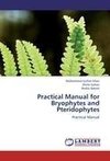 Practical Manual for Bryophytes and Pteridophytes
