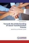 Towards the Understanding of Social Transformation Process