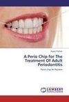 A Perio Chip for The Treatment Of Adult Periodontitis