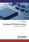 Multigate FET-based sensors