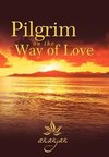 Pilgrim on the Way of Love