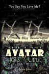 The Last Avatar of Jesus the Christ