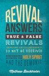 Revival Answers, True and False Revivals, Genuine or Counterfeit