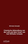 Chemische Abhandlung von der Luft und dem Feuer von Carl Wilhelm Scheele