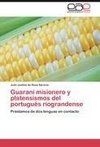Guaraní misionero y platensismos del portugués riograndense