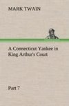 A Connecticut Yankee in King Arthur's Court, Part 7.